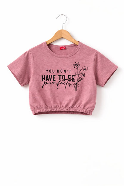 Girls dusty pink cotton crop t-shirt with floral “You Don’t Have To Be Perfect” text print, Pakistan casual summer Kidswear 
