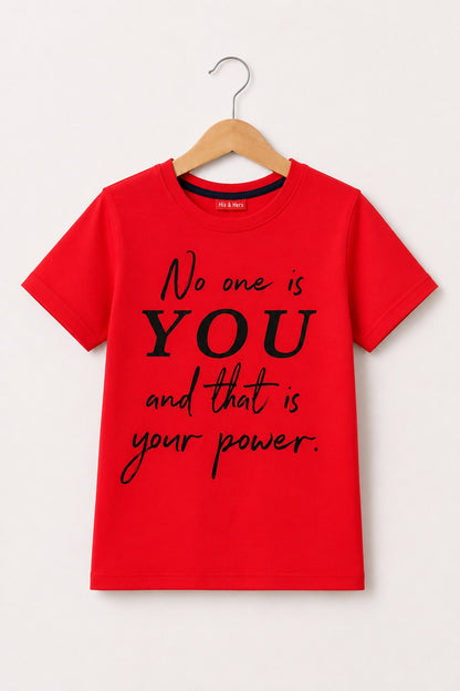 [No One Is You And That Is Your Power] Printed Red  Boys T-Shirt